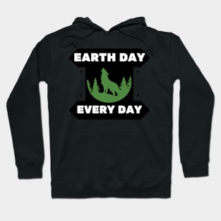 Earth Day Every Day Hoodie